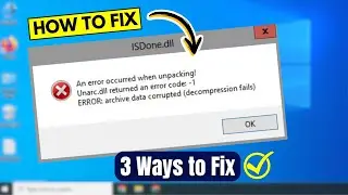 How to Fix ISdone.dll & Unarc.dll Error on Windows 10/11 (3 Ways to Fix)