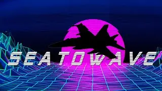 S E A T O W A V E