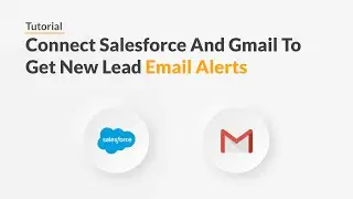 Quickwork | Tutorial: Send Gmail Email Alerts For New Salesforce Leads