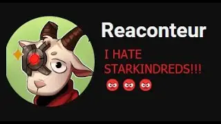 Reaconteur Hating On Starkindreds :(