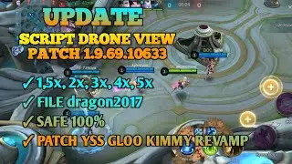 NEW SCRIPT DRONE VIEW MOBILE LEGENDS PATCH 1.9.69.10633 || CL & RANK WORK 100% ||