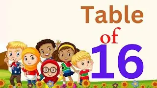 Table of 16 | rhythmic table of sixteen | learn multiplication table of 16 x 1 = 16