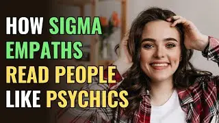 How Sigma Empaths Read People Like Psychics | NPD | Healing | Empaths Refuge