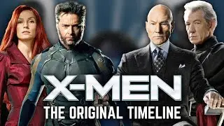 X-Men: The Original Timeline (2000-17) EXPLAINED! FULL TIMELINE RECAP!