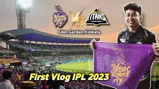 Paisa Vasool Match KKR vs GT IPL 2023 || First Time Watching IPL From Eden Garden