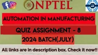 Automation in Manufacturing Week 8 Quiz Assignment Solution | NPTEL 2024 (July) | SWAYAM 2024 |