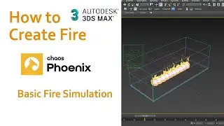 How to create Fire | Phoenix FD | 3Ds Max