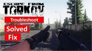 Fix Tarkov Server Connection Error Or Not Login Error