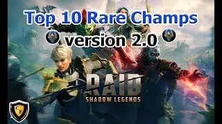 RAID: SL - Top 10 Rare Champions v2.0