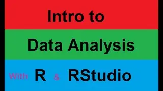 Intro to Data Analysis with R & R Studio For Complete Beginners - R Data Science