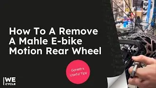 How To A Remove A Mahle E-bike Motion Rear Wheel | We Cycle