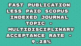 Fast Publication less paid best journals scopus 2023 | Fast publication 2023 journals
