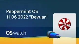 Peppermint OS 11-06-2022 "Devuan" • Quick walk-through • os.watch