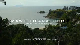 Project of the Month | Mawhitipana House | Mackay Curtis Architecture