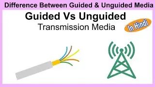 Difference Between Guided And Unguided Media In Hindi