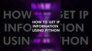 HOW TO GET IP INFORMATION USING PYTHON 