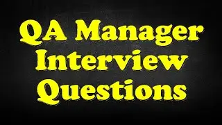 QA Manager Interview Questions