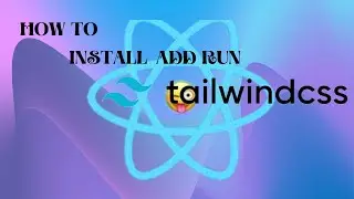 How to install tailwind css and run for first time | How to setup tailwind css in react application