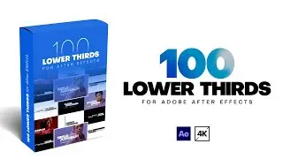 100 Lower Thirds for Adobe After Effects