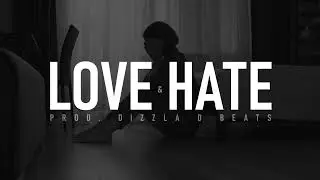 Emotional Rap Beat - "Love & Hate" | R&B Type Beat | Sad Rap Instrumental 2023