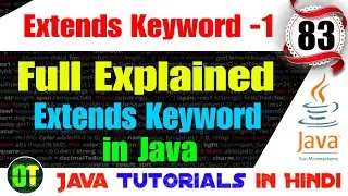 Explain Extend Keyword in Java - #1 ( Hindi ) | Dianxi Tech |