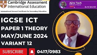 IGCSE ICT (0417/0983) Paper 1 Theory May June 2024 Variant 12