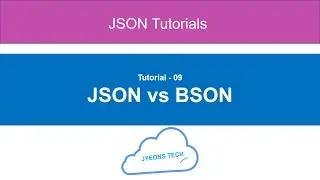 09 - JSON vs BSON difference and comparison