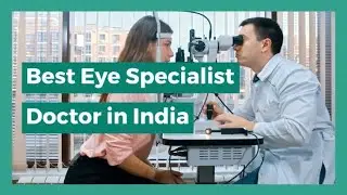 Best Eye Specialist Doctor in India, Best Ophthalmology Doctors in India