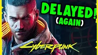 Cyberpunk 2077 News - Why the Game Release is Delayed (AGAIN) & Twitter Backlash