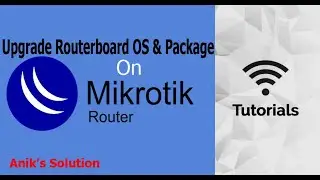 Upgrade MikroTik OS & Routerboard Firmware || Latest Video ||