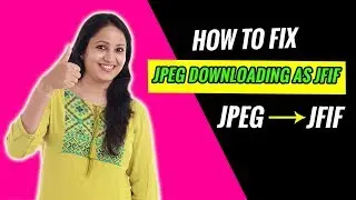 How to fix JPEG JPG And PNG downloading as JFIF