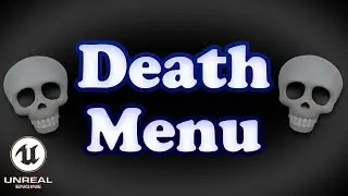 Death Menu Tutorial - Unreal Engine 5.2