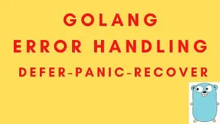 Golang Error Handling Example: defer panic recover