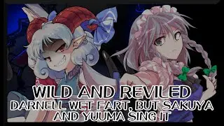 Wild and Reviled - Darnell Wet Fart [Touhou Mix] / but Sakuya and Yuuma sing it - FNF Covers