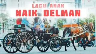 KUDA | NAIK DELMAN ISTIMEWA | LAGU KUDA DELMAN