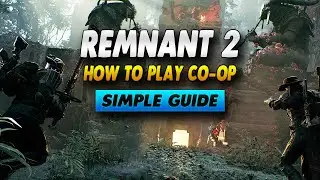 Remnant 2 How To Play Coop - Simple Guide