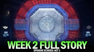 Episode Echoes - Act 1 Week 2 Full Story (All Quests, Cutscenes & Dialogue) [Destiny 2]