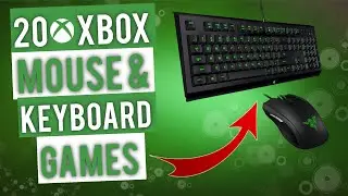 20 Best Games to play on XBOX with Keyboard & Mouse