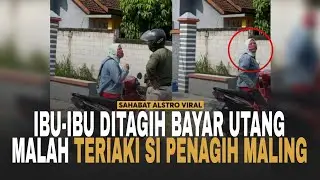 IBU-IBU DITAGIH Bayar Utang Malah Teriaki si Penagih Maling, Karena Tau Warga Pun Tak Perduli.
