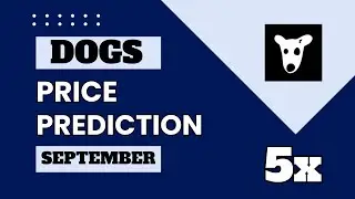 Dogs Coin Price Prediction For The Month of September | Dogs Technical Analysis and Prediction