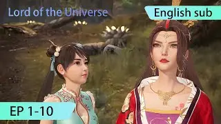 ENG SUB | Lord of the Universe Wan Jie Shen Zhu  [EP1-10] full episode english highlights
