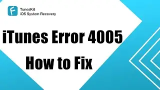 How to Fix iTunes Error 4005 in 4 Ways