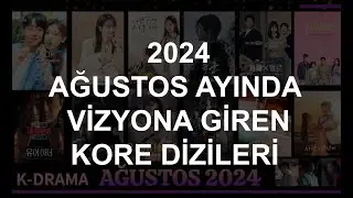 GÜNEY KORE DİZİLERİ (Ağustos 2024 Kore Dizileri)