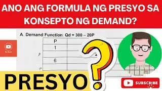 ANO ANG FORMULA NG PRESYO SA KONSEPTO NG DEMAND? |  ARALING PANLIPUNAN GRADE 9 | EKONOMIKS