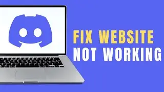 How to Fix Discord Website Not Working