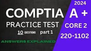 CompTIA A+ Practice Test #1 for Core 2 220-1102