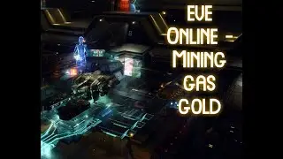 Eve Online - Mining Gas Gold [Gas Mining][Venture][Wormhole]