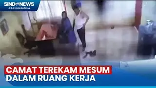 CCTV Camat Mesum dengan Bawahan Cantik di Ruangan Kerja - Sindo Morning Show 06/03