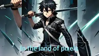 In the land of pixels (by Anime Studio Production)for anime lovers