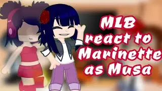 MLB react to Marinette as a Musa from the winx